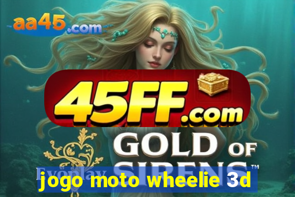 jogo moto wheelie 3d